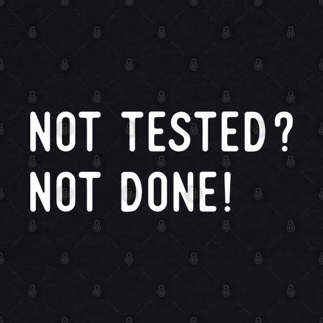 Not Tested? Not Done! - Agile Software Development and Testing by Software Testing Life